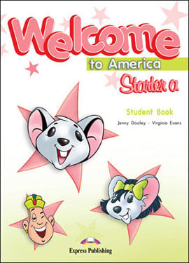 Welcome To America Starter a - Student Book