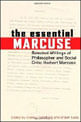 Essential Marcuse - Selected Writings Of Philosopher And Social Critic Herbert Marcuse