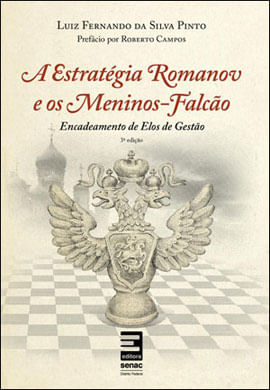 A EstratéGia Romanov e os Meninos-Falcão : Encadeamento de Elos de Gestão