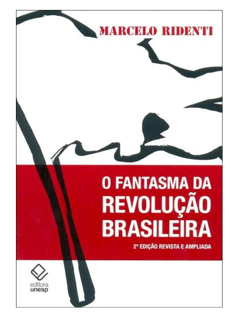 O Fantasma da Revolução Brasileira - 2ª Edição