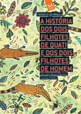 Historia dos Dois Filhotes de Quati e dos Dois Filhotes de Homem, a