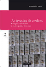 Ironias da Ordem, as - ColeçOes, Inventarios e Enciclopedias Ficcionais