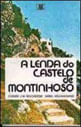 Lenda do Castelo de Montinhoso, a