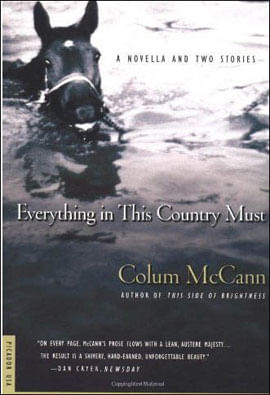 Everything In This Country Must - a Novella And Two Stories