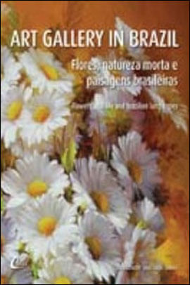 Art Gallery In Brazil - Flores, Natureza Morta