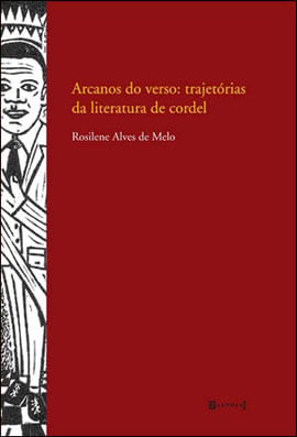 Arcanos do Verso - Trajetorias da Literatura de Cordel