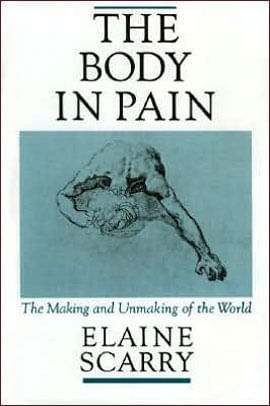 Body In Pain, The - The Making And Unmaking Of The World