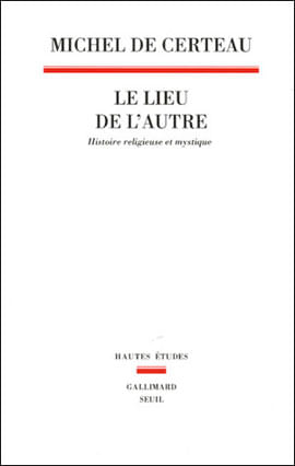 Lieu de L Autre, Le - Histoire Religieuse Et Mustique