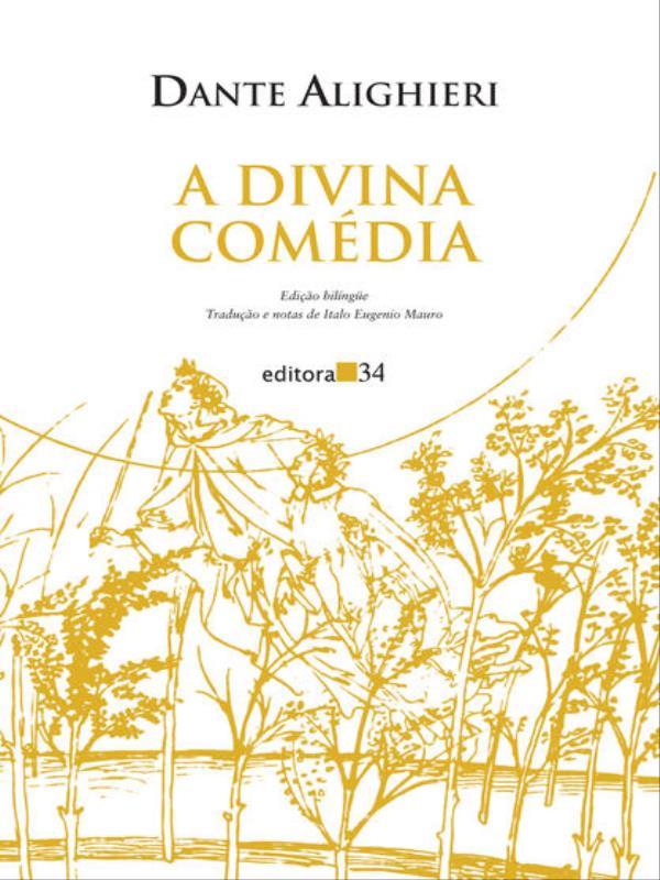 A Divina coméDia (Inferno, PurgatóRio e paraíSo)