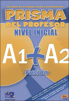 Prisma A1 + A2 - Fusion - Nivel Inicial - Profesor