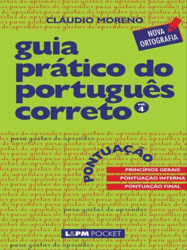 Guia PráTico do PortuguêS Correto - Pontuação - Vol. 4 - Vol. 875