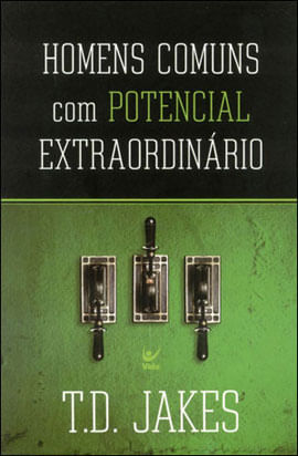 Homens Comuns com Potencial ExtraordináRio