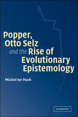Popper, Otto Selz And The Rise Of Evolutionary Epistemology