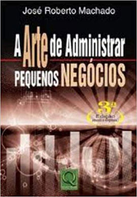 A Arte de Administrar Pequenos NegóCios