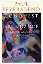 Conquest Of Abundance - a Tale Of Abstraction Versus The Richness Of Being