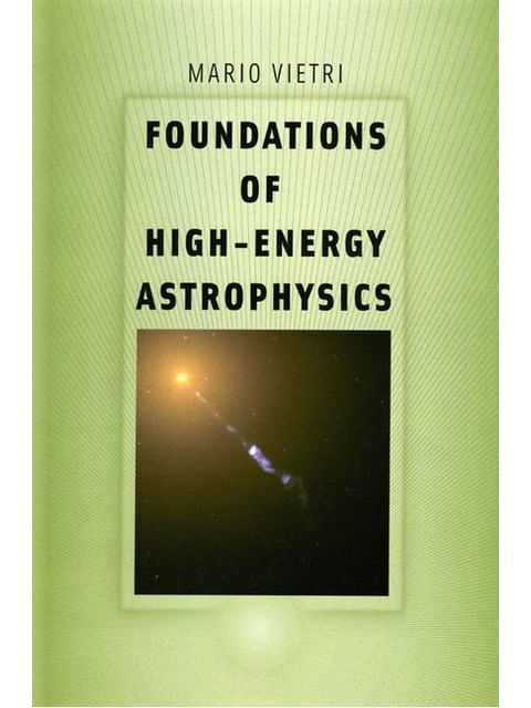Capa do livro Foundations Of High-Energy Astrophysics de Mario Vietri