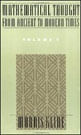 Mathematical Thought From Ancient To Modern Times - Vol.1