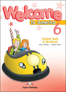 Welcome To America 6 - Student Book And Workbook
