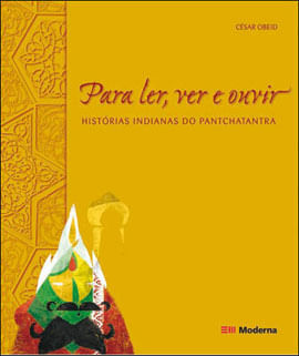 Para Ler, Ver e Ouvir - Historias Indianas do Pantchatantra