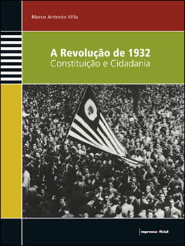 Revoluçao de 1932, a - Constituiçao e Cidadania - Livro do Professor