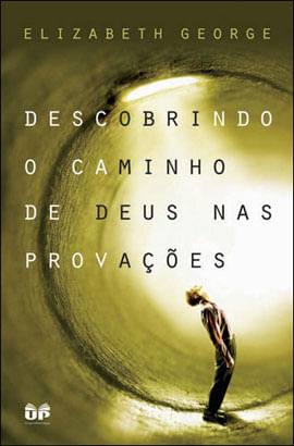 Descobrindo o Caminho de Deus nas ProvaçõEs