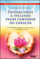 Favorecendo a Inclusao Pelos Caminhos do Coraçao