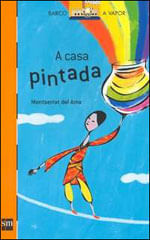 Capa do livro Casa Pintada, a - Coleçao Barco a Vapor de Montserrat Del Amo
