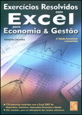 Exercicios Resolvidos com Excel para Economia e Gestao