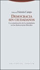 Democracia Sin Ciudadanos - La Construccion de La Ciudadania En Las Democracias Liberales