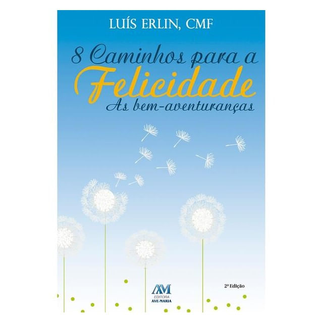 8 Caminhos para a Felicidade