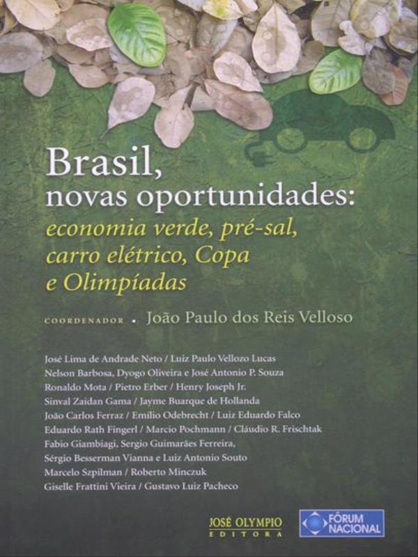 Brasil,Novas Oportunidades:Econ.Verde,Pre-Sal,Carro Eletrico