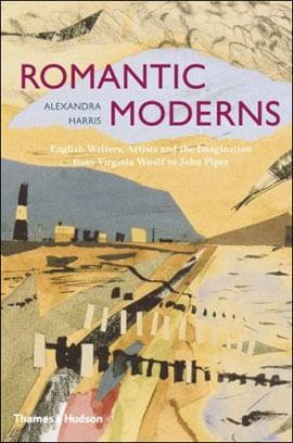 Romantic Moderns - English Writers, Artists And The Imagination From Virginia Woolf To John Piper