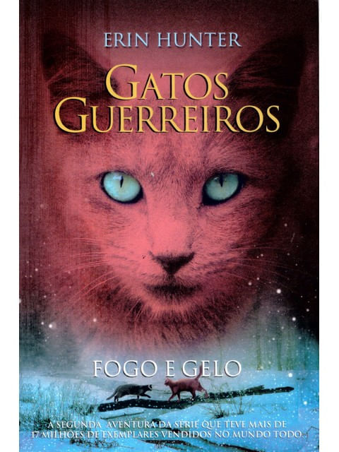 Gatos Guerreiros - Fogo e Gelo - Vol. 2