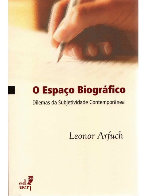 Espaço Biografico, o - Dilemas da Subjetividade Contemporanea