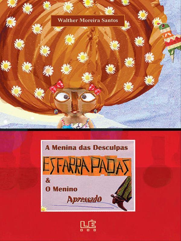 A Menina das Desculpas Esfarrapadas & o Menino Apressado