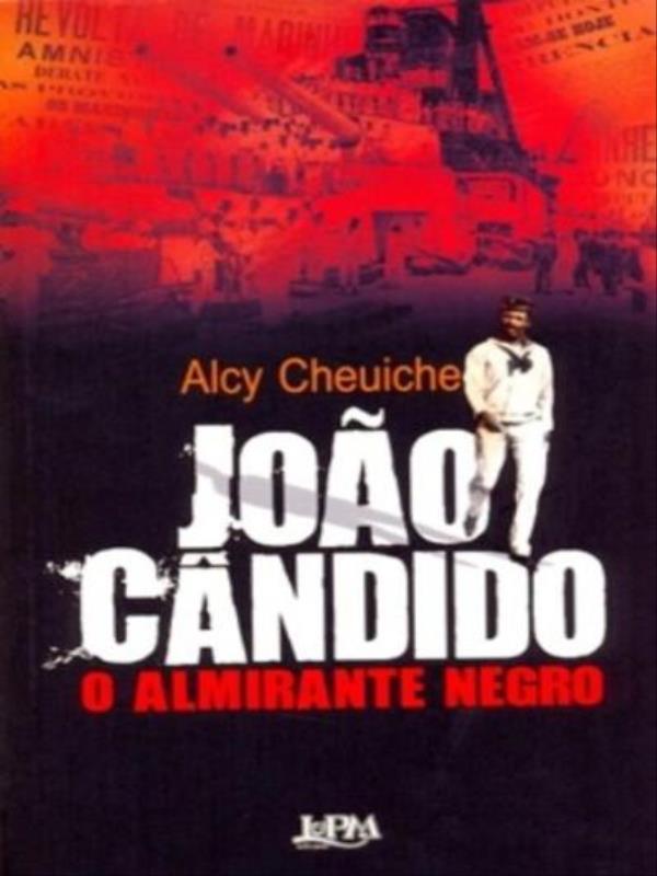 João CâNdido, o Almirante Negro