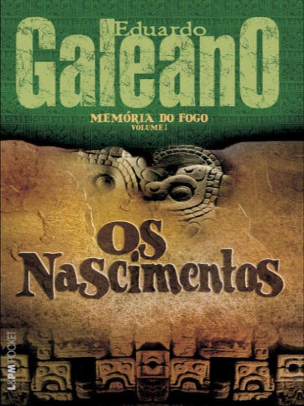 MemóRia do Fogo 1 - os Nascimentos - Vol. 907