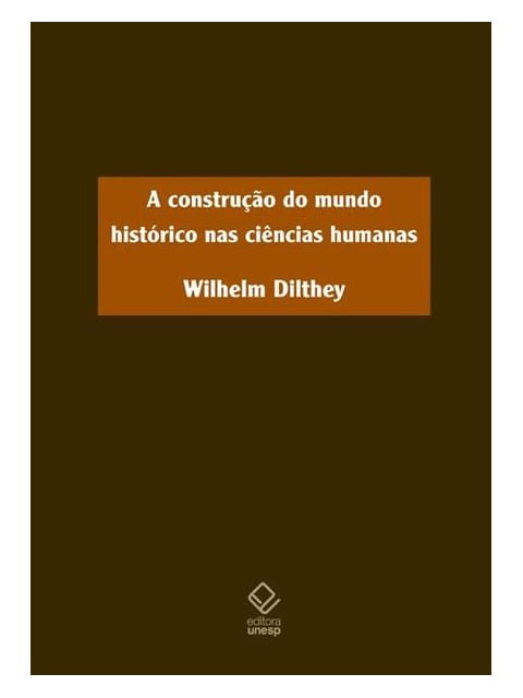 A Construção do Mundo HistóRico nas CiêNcias Humanas