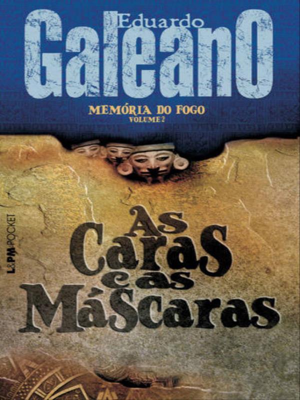 MemóRia do Fogo 2 - as Caras e as MáScaras - Vol. 908