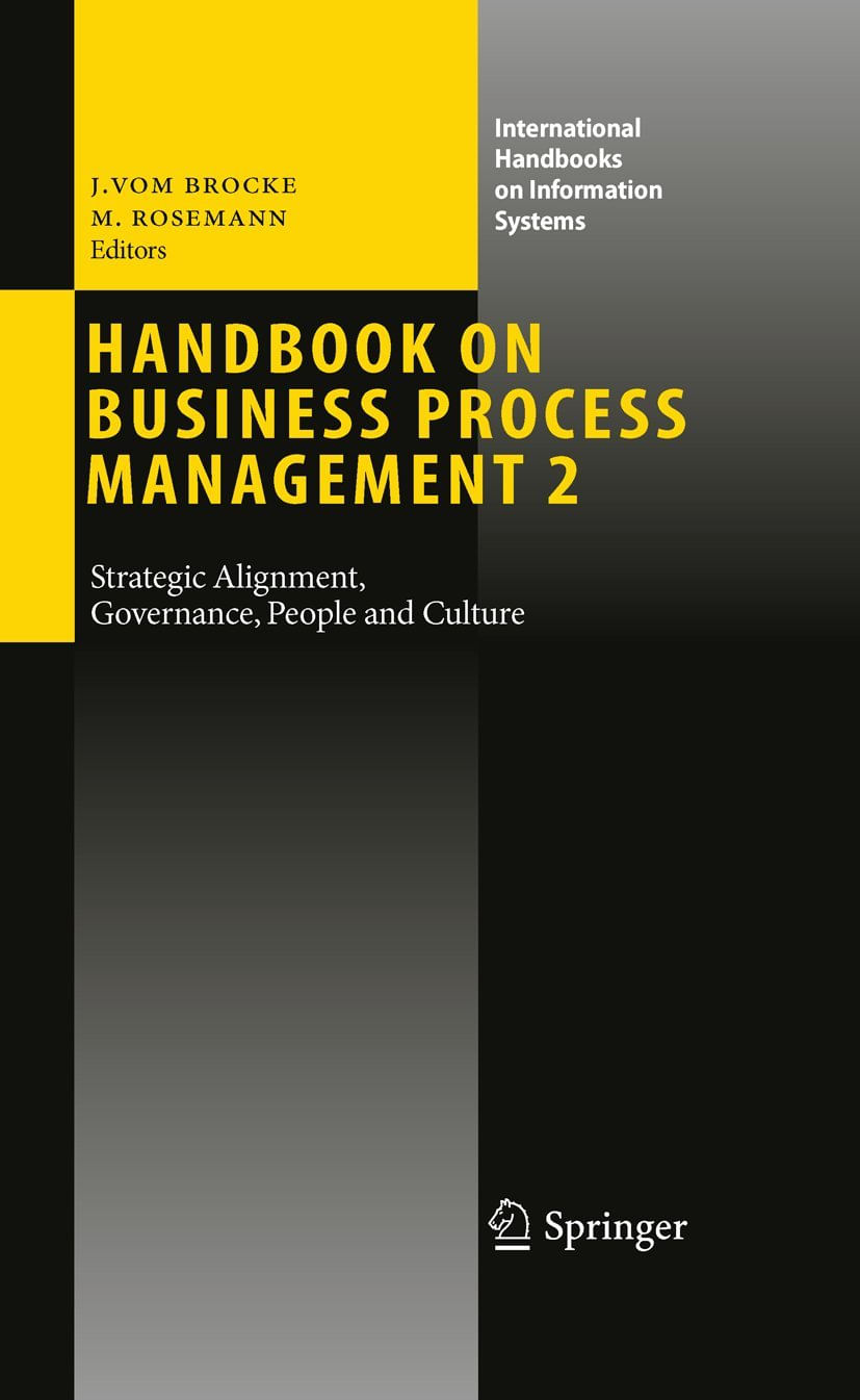 Handbook On Business Process Management 2 - Strategic, Alignment, Governance, People And Culture