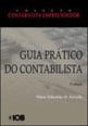 Guia Pratico do Contabilista - o Dia a Dia na Contabilidade - Coleçao Contabilista Empreendedor