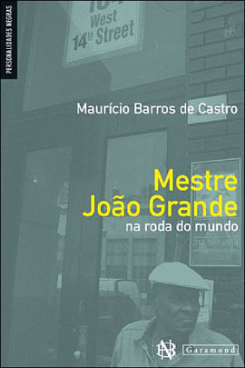 Mestre Joao Grande - na Roda do Mundo