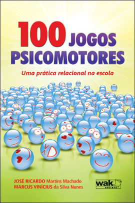 100 Jogos Psicomotores - uma Pratica Relacional na Escola
