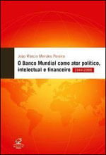 O Banco Mundial Como Ator PolíTico, Intelectual e Financeiro