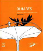 Olhares - Visoes sobre a Obra de Joao Figueiras Lima