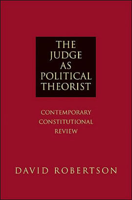 Judge as Political Theorist, The - Contemporary Constitutional Review