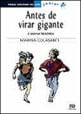 Antes de Virar Gigante e Outras HistóRias