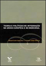 Teoria e Politicas de Integraçao na Uniao Europeia e no Mercosul