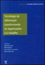 Tecnologia da Informaçao Transformando as OrganizaçOes e o Trabalho Organizador