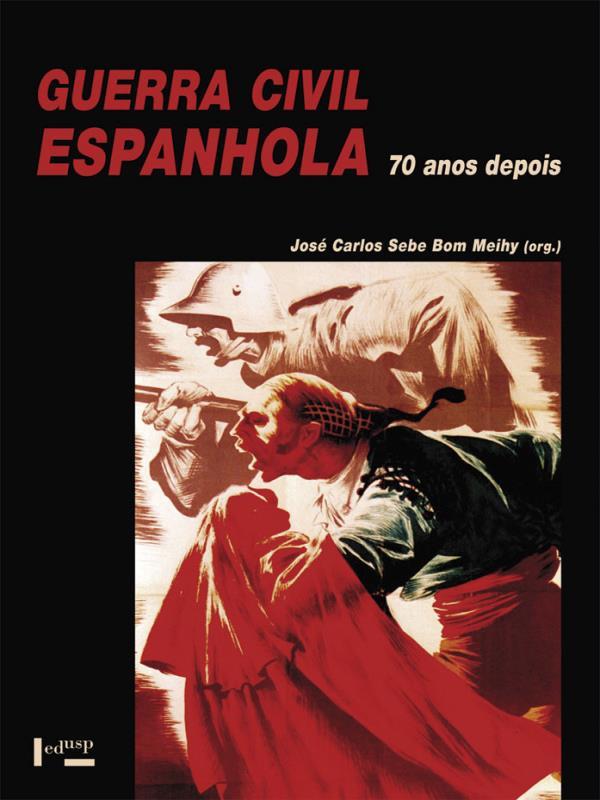 Guerra Civil Espanhola - 70 Anos Depois